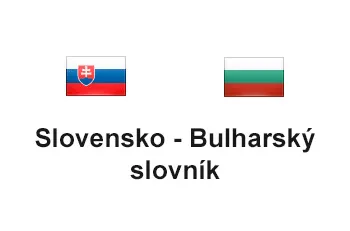 Slovensko - Bulharský slovník